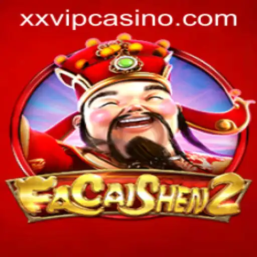 Discover the Thrilling World of FaCaiShen2: A Comprehensive Guide Using XXVIP Strategy